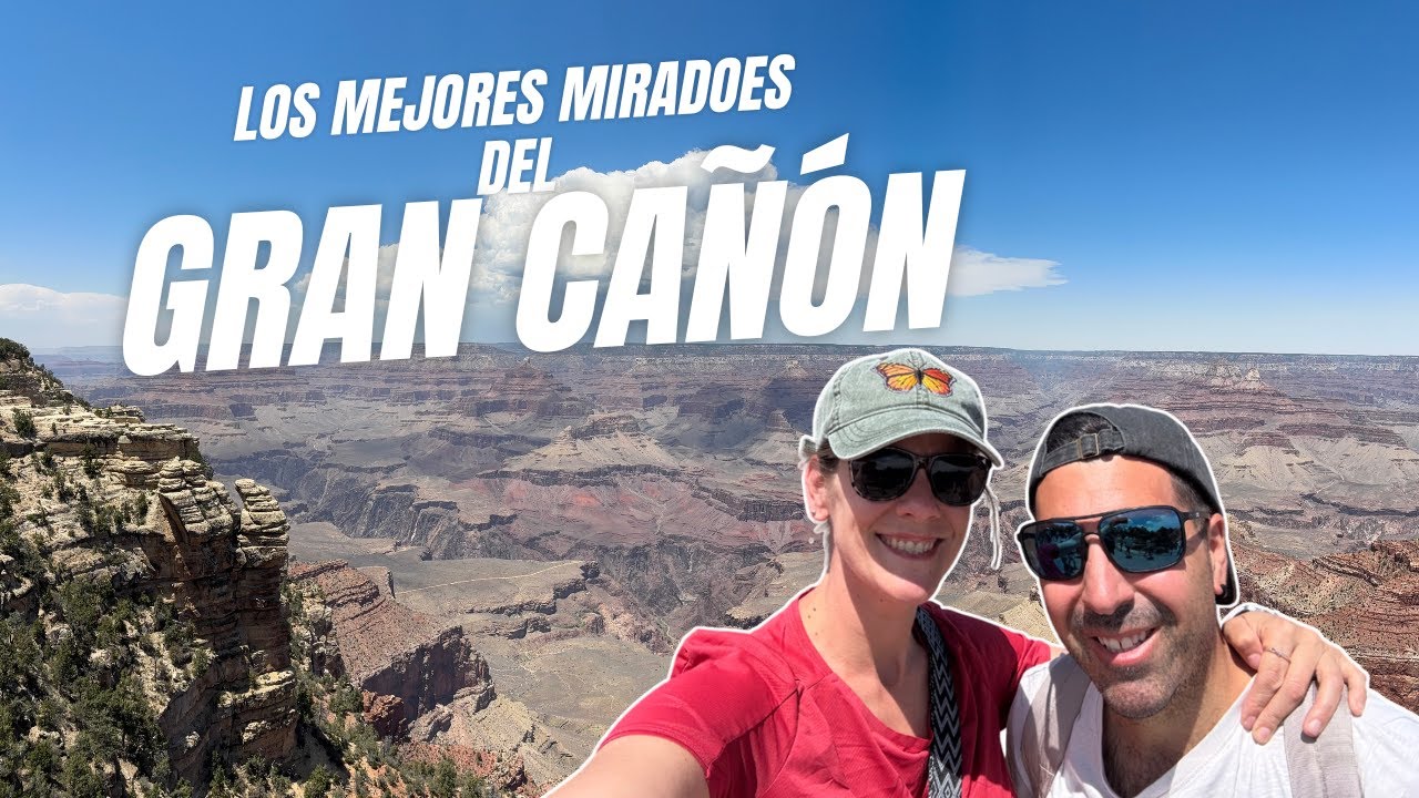 USA 🇺🇸 DÍA 4: Los MEJORES MIRADORES del GRAN CAÑÓN | GUÍA DEFINITIVA para que NO te pierdas NINGUNO
