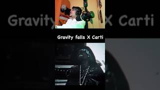 This Is Hardest - Gravity Falls X Playboi Carti