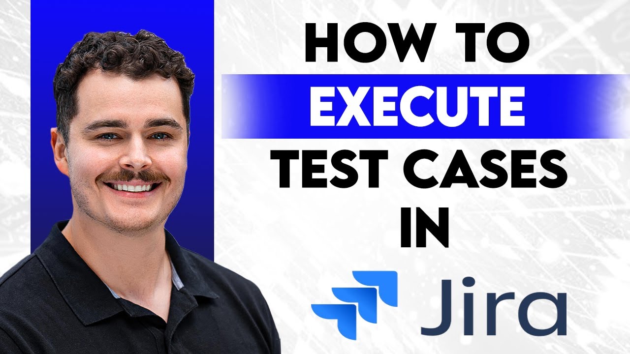 How To Execute Test Cases In Jira [2026 Guide] - YouTube