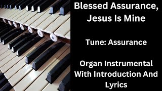 Blessed Assurance Jesus Is Mine (with lyrics) - Organ Hymn