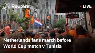 LIVE: Netherlands fans march before World Cup match against Tunisia