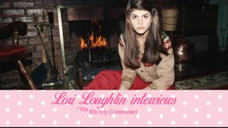3 Lori Loughlin interviews in the 80s || pls give creds!