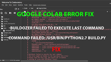 GOOGLE COLAB: BuIldozer failed to execute last command