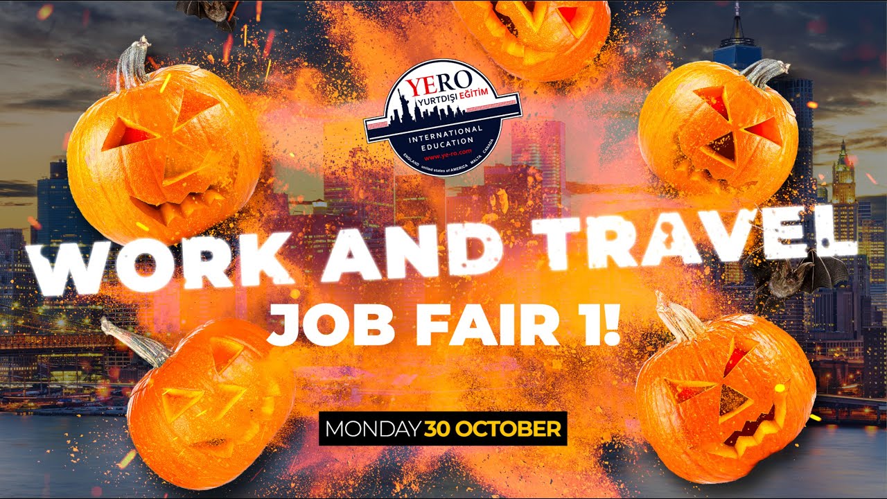 YERO Yurt Dışı Eğitim Work and Travel İş Fuarı! 2024 WORK AND TRAVEL JOB FAIR YERO