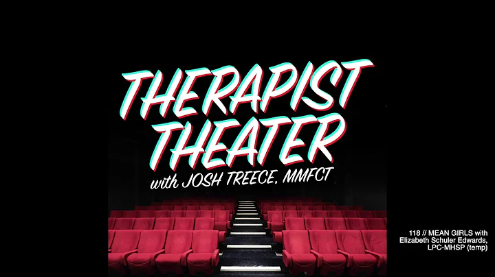 Therapist Theater // 118 // MEAN GIRLS with Elizab...
