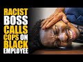 RACIST Boss Calls COPS ON BLACK EMPLOYEE!! MUST SEE ENDING... | SAMEER BHAVNANI