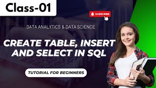 Data Analytics & Data Science Class 01 | Create Table Insert And Select In SQL