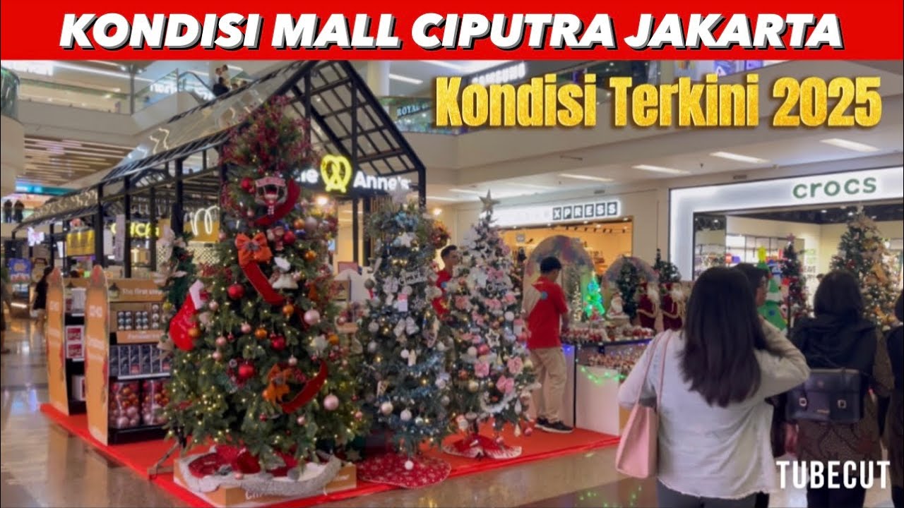 KONDISI TERKINI MALL CIPUTRA/ CITRALAND JAKARTA BARAT 2025