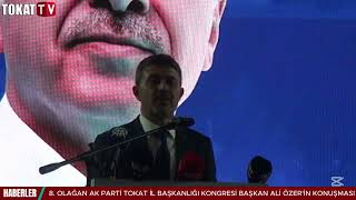 8 Olağan Ak Parti̇ Tokat İl Başkanliği Kongresi̇ Başkan Ali̇ Özeri̇n Konuşmasi