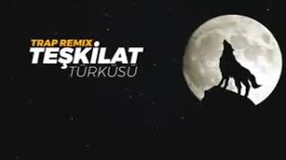 Teşkilat türküsü (Remix)