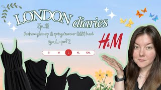 LONDON Diaries - Ep 18 🇬🇧 | bedroom glow up & spring/summer H&M haul size L - part 2 🌸| PETRA 🦀
