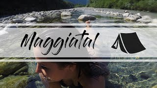 Maggiatal • Campingtrip