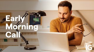 Early Morning Call - August 31, 2023