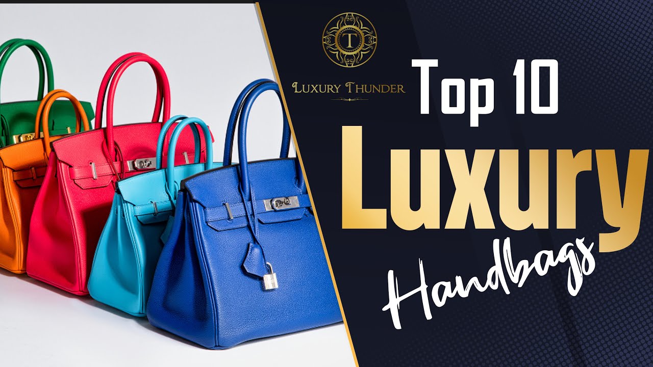 Top 10 Luxury Handbags in the World YouTube