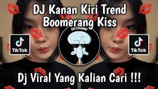 DJ KANAN KANAN KIRI TREND VIDEO BOOMERANG SOUND ANYAAASAKITHATI VIRAL TIK TOK TERBARU 2024 !