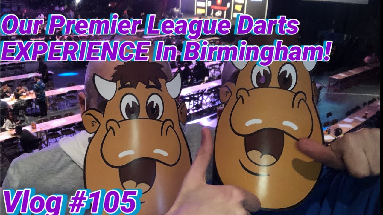 Our Premier League Darts EXPERIENCE In Birmingham! VLOG 105 06/04/23 YouTube