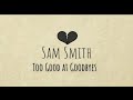 Sam smith too good at goodbye lyrics مترجمة  mp3