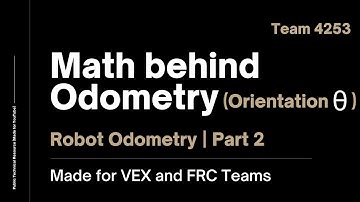 Learn the Math behind Odometry | Essence of Robot Odometry Pt. 2