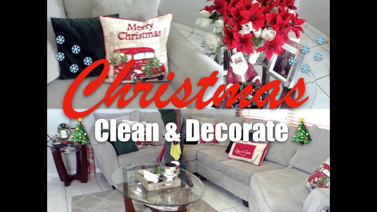 🎅🏾Christmas Clean & Decorate🎅🏾 YouTube