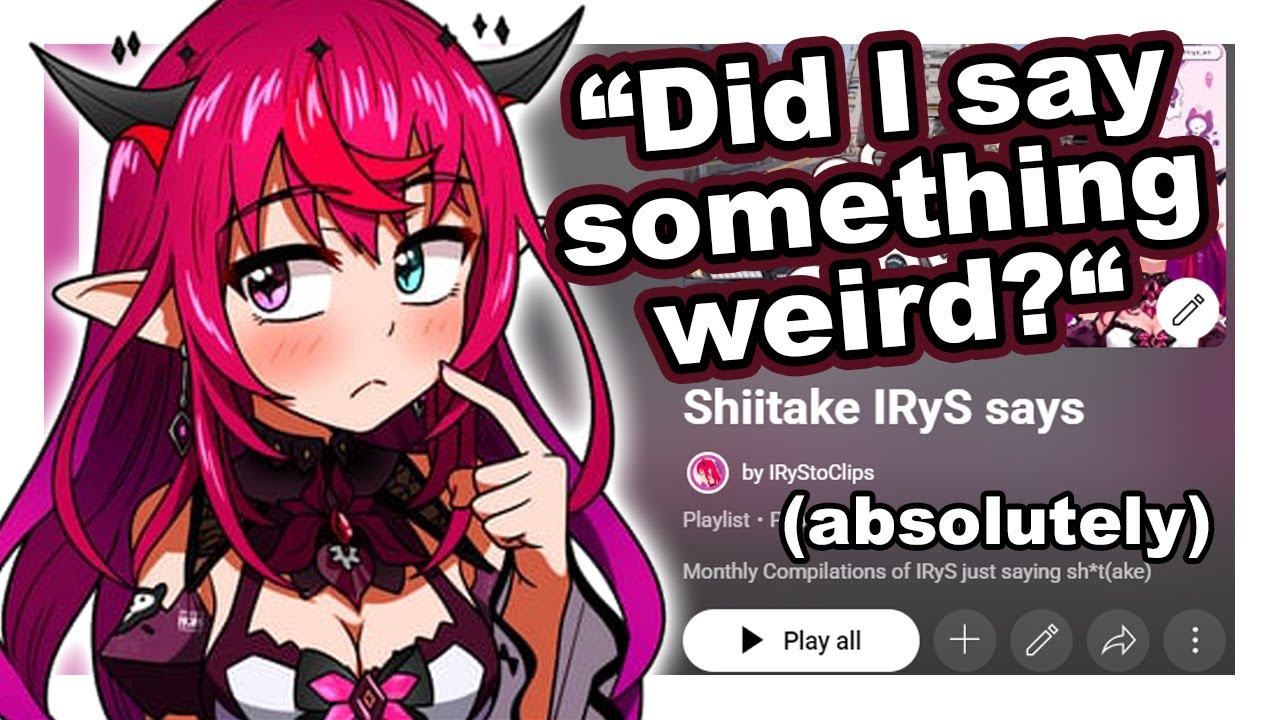 Did IRyS say something weird??? [IRyS | Hololive English]