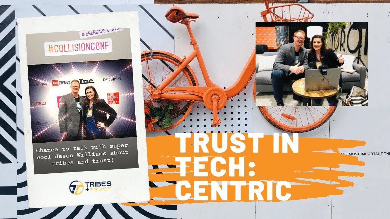 Tribes & Trust: #COLLISIONCONF Interview with Centric Executive Director and Jawbrain Principal