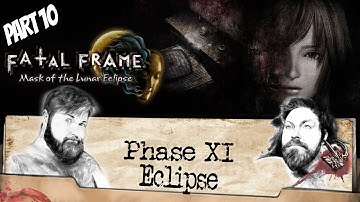 Fatal Frame: Mask of the Lunar Eclipse - Phase XI: Eclipse [10]