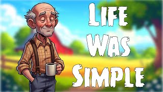 Famous 🎵 Life Was Simple - Funny Country Song About Aging and Old Memories Net Worth