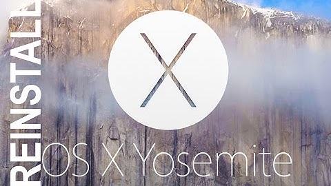 How to Reinstall Mac OS X Yosemite