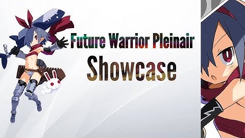 [Disgaea RPG] Future Warrior All skill Animation Plainair Showcase