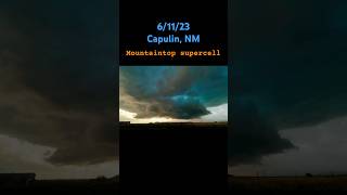 6/11/23 Capulin NM, supercell near Raton Pass #stormchaser #newmexico #hailstorm #severeweather