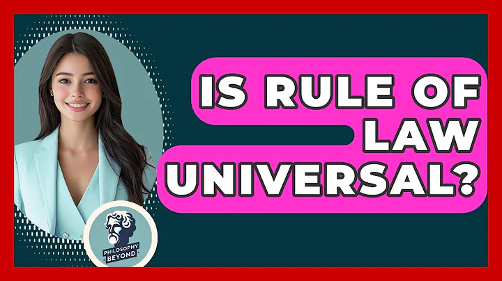 Is Rule Of Law Universal? - Philosophy Beyond