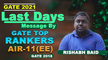 GATE 2021II Last Days Message By GATE TOP RANKERS II AIR -11 (EE) GATE 2018 II Rishabh Baid