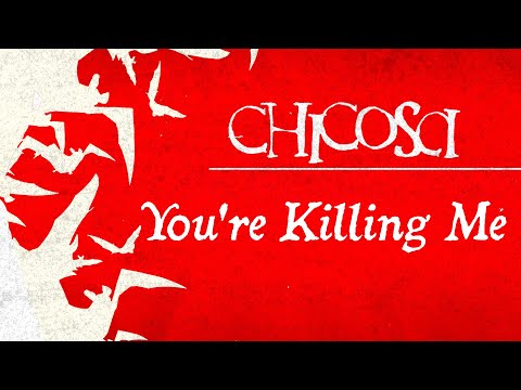 Chicosci - You're Killing Me (OFFICIAL LYRIC VIDEO)