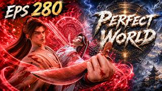 PERFECT WORLD 完美世界 | EPS 280 | MULTI SUB | SHI HAO ENTERED THE WAR ACADEMY