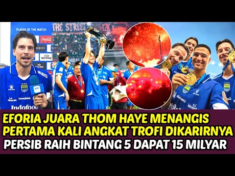 bancitoto x agoda toto - EFORIA JUARA THOM HAYE MENANGIS PERTAMA KALI ANGKAT TROFI, PERSIB BINTANG 5 DAPAT 15 MILYAR