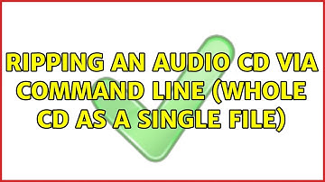 Ripping an audio CD via command line (whole CD as a single file) (2 Solutions!!)