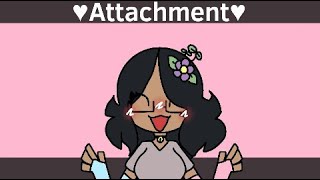 Attachment 💌 | Animation meme [ My OC ] x3