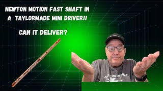 Newton Motion Fast Shaft in my TaylorMade Mini Driver - Simulator Results