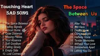 Download Lagu The Space Between Us | Deep & Emotional Acoustic Songs