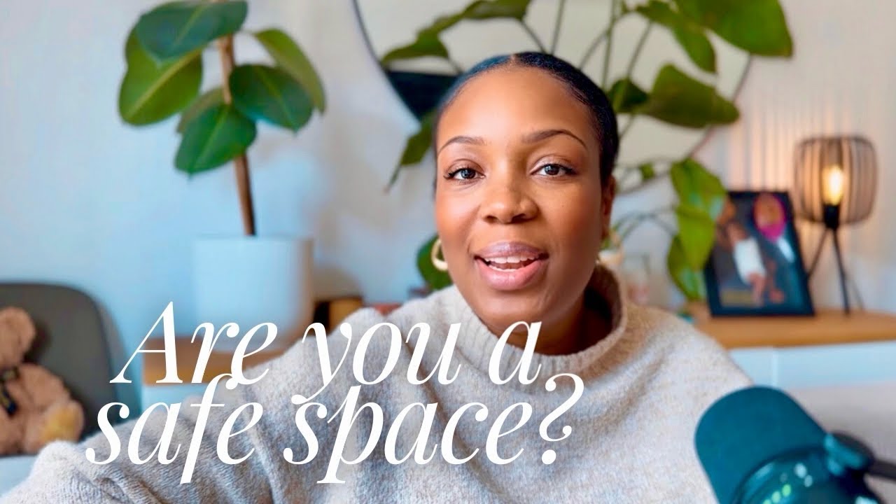 Becoming a Safe Space Within Yourself 