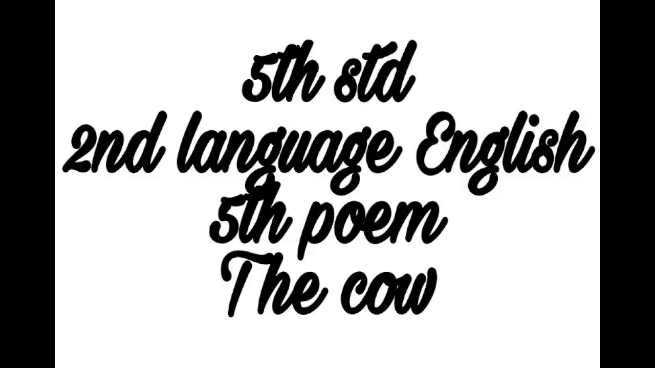5th std  new syllabus 2017  2nd language  English  5th poem  lyrical video  The cow