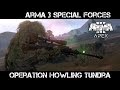 Operation Howling Tundra - ArmA 3 Special Forces Gameplay Birthday Stream