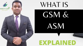 What is the concept of GSM and ASM Explained | Tushir Jain |