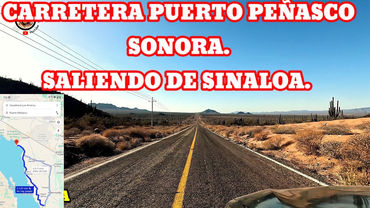 Recorriendo Sonora, rumbo a Puerto Peñasco, saliendo de Sinaloa.