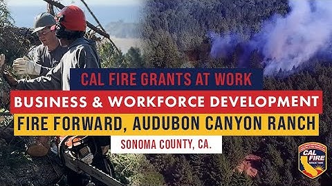 CAL FIRE Grants at Work - Fire Forward, Audubon Canyon Ranch
