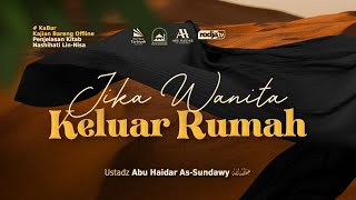 [Live Rec.] Jika Wanita Keluar Rumah (Nashihati Lin Nisa) #16