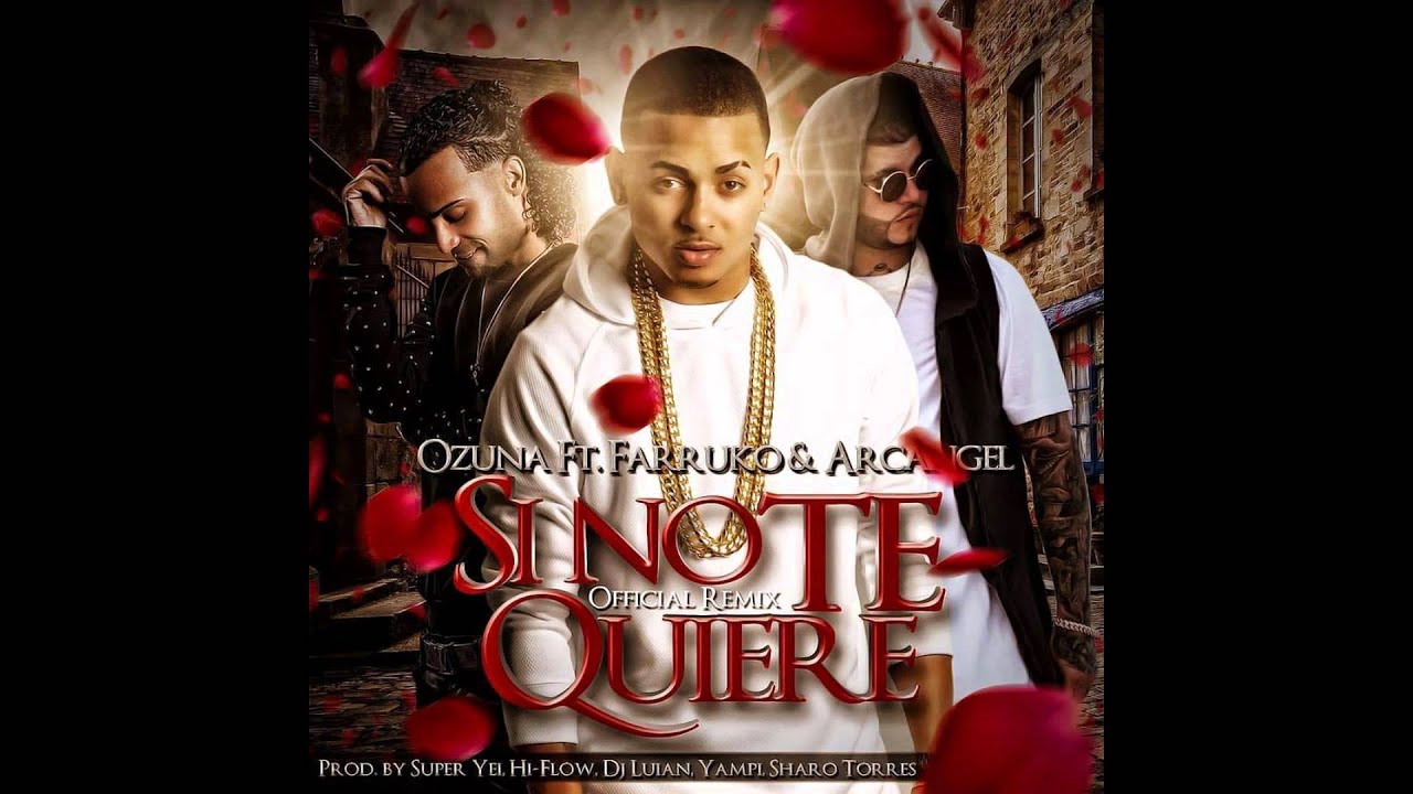 Ozuna Ft Arcangel & Farruko - Si No Te Quiere (Official Remix) video phone lyrics