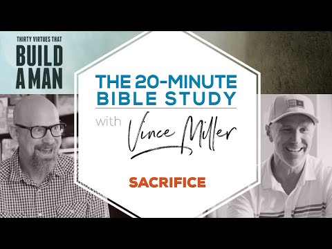 Sacrifice | 5 Virtues That Build Men