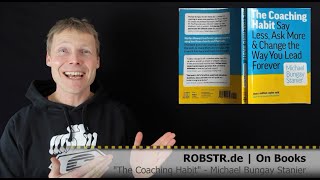 Robstr.de On Books The Coaching Habit - Michael Bungay Stanier