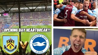 Opening Day Heartbreak - Burnley 1-2 Brighton Premier League Home Vlog